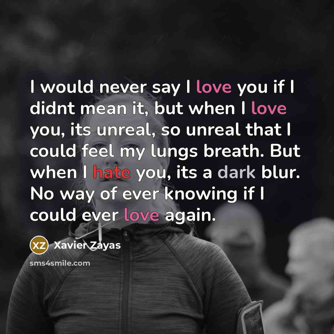 “I would never say I love you if I didnt…” quote by Xavier Zayas