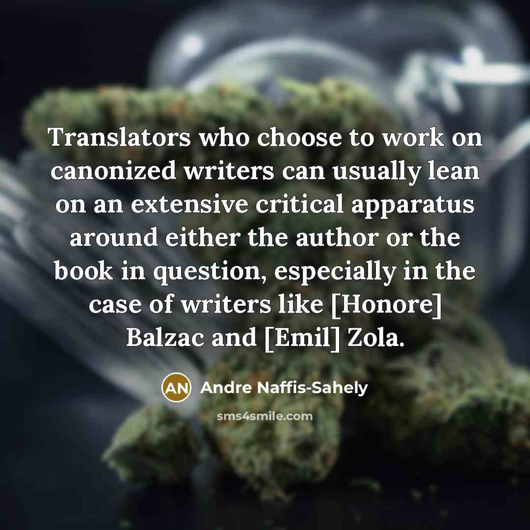“Translators who choose to work on canonized writers can usually…” quote by Andre Naffis-Sahely