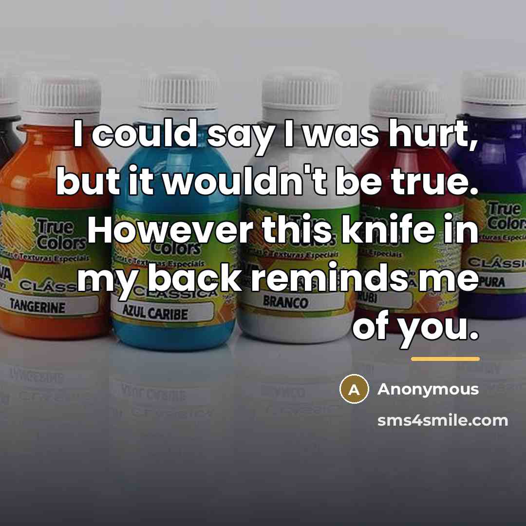 “I could say I was hurt, but it wouldn't be…” quote by Anonymous
