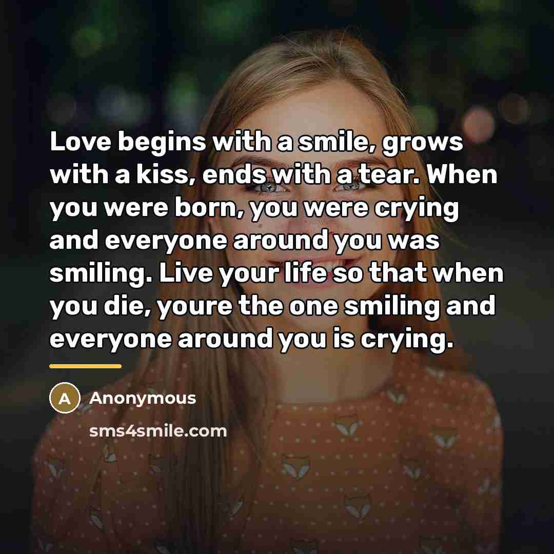 “Love begins with a smile, grows with a kiss, ends…” quote by Anonymous