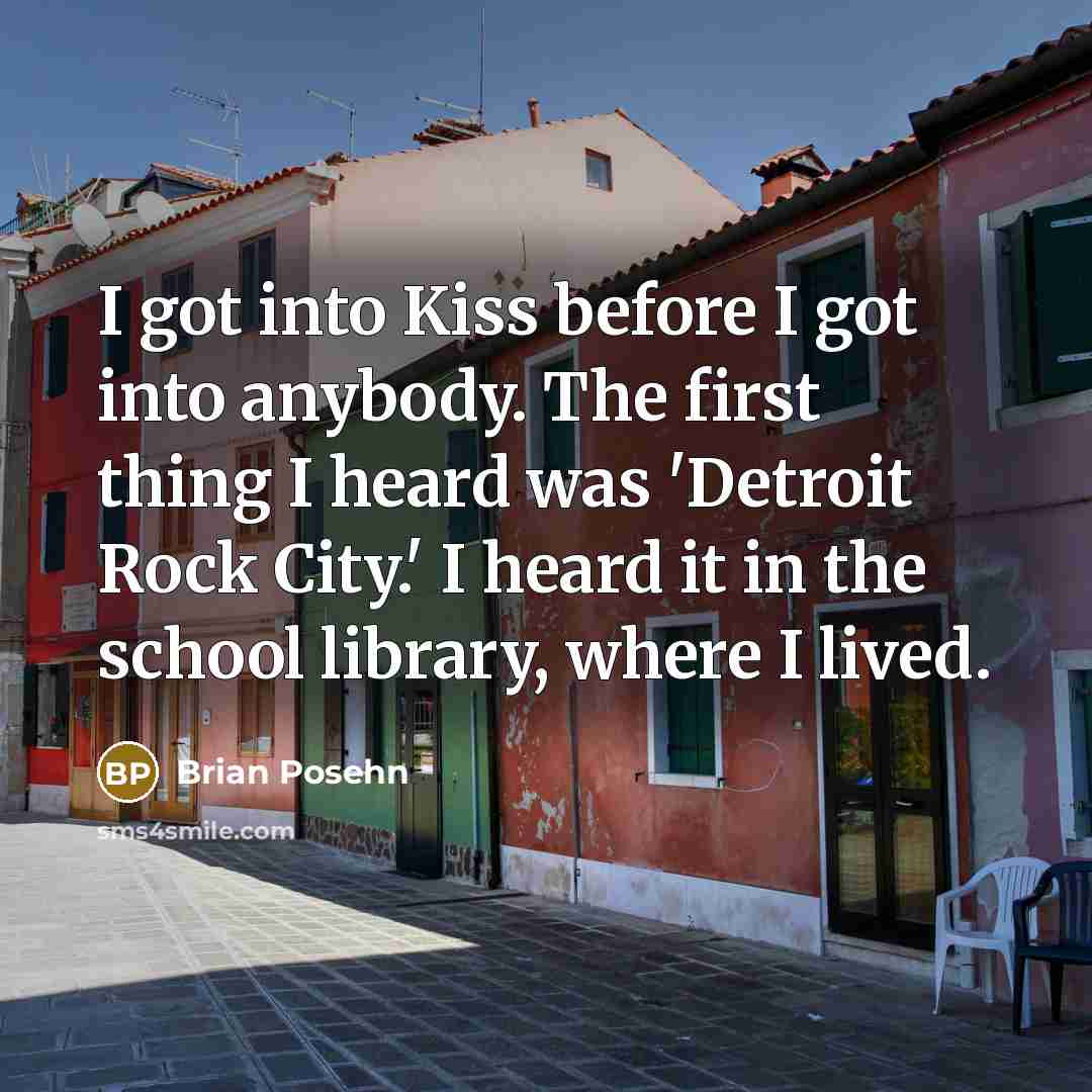 “I got into Kiss before I got into anybody. The…” quote by Brian Posehn