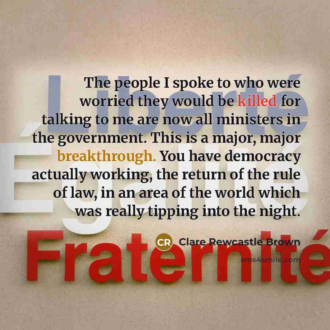 “The people I spoke to who were worried they would…” quote by Clare Rewcastle Brown