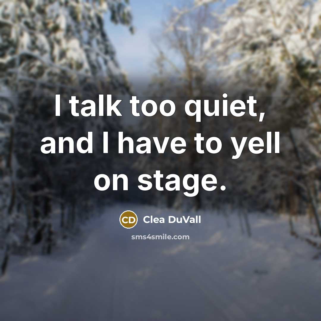“I talk too quiet, and I have to yell on…” quote by Clea DuVall