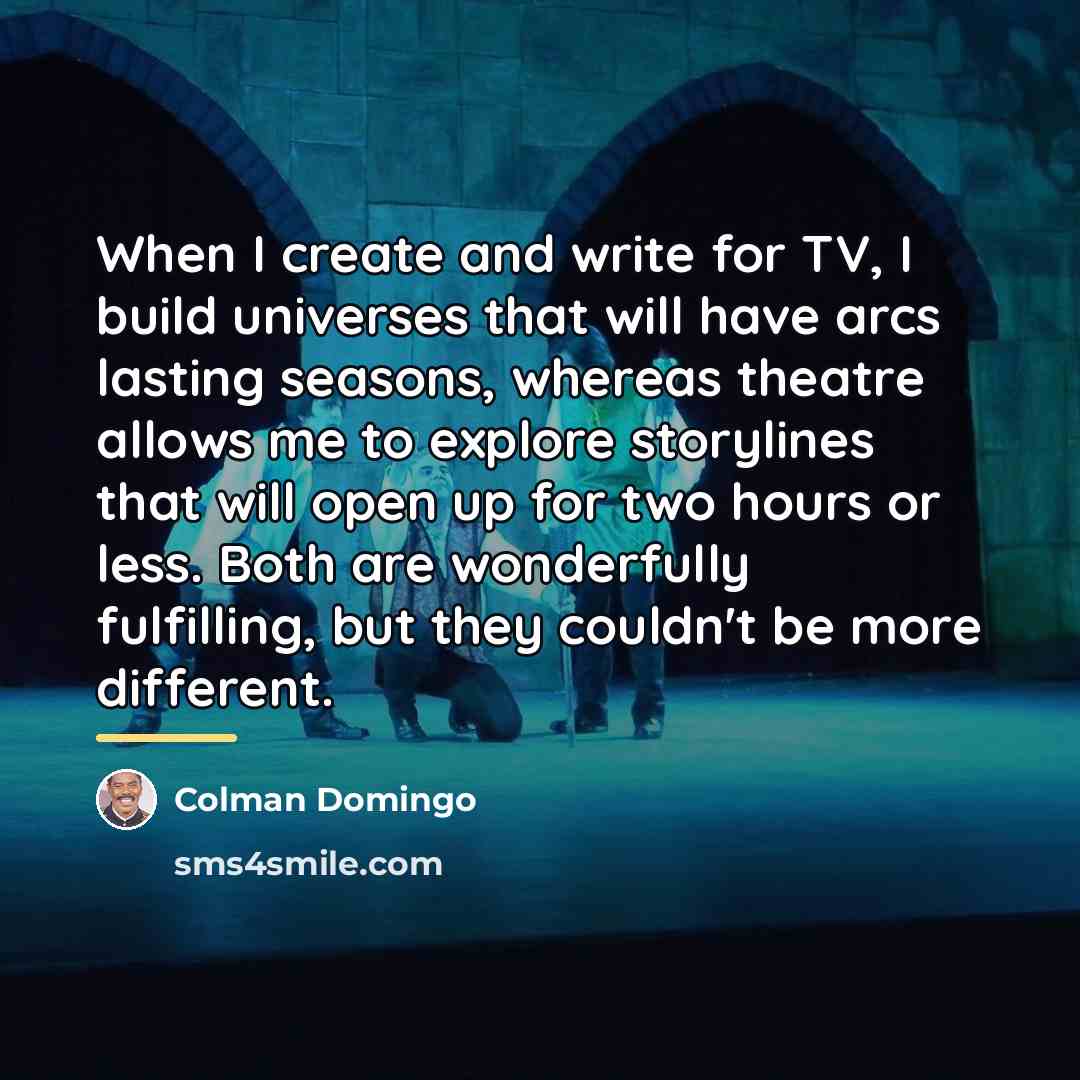 “When I create and write for TV, I build universes…” quote by Colman Domingo