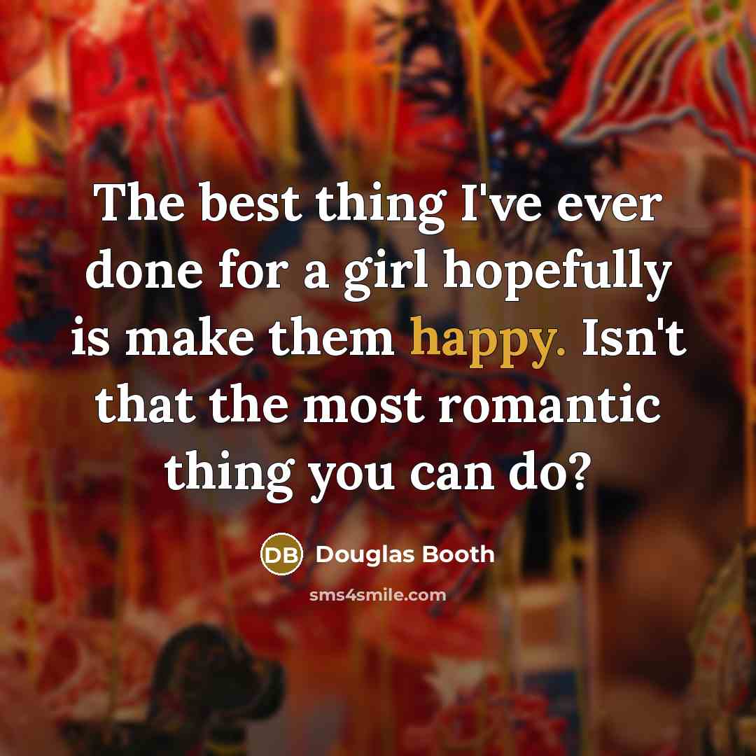 “The best thing I've ever done for a girl hopefully…” quote by Douglas Booth