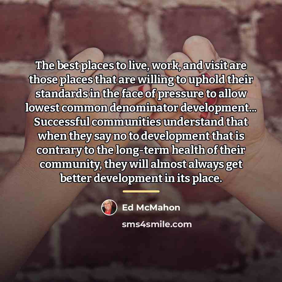 “The best places to live, work, and visit are those…” quote by Ed McMahon
