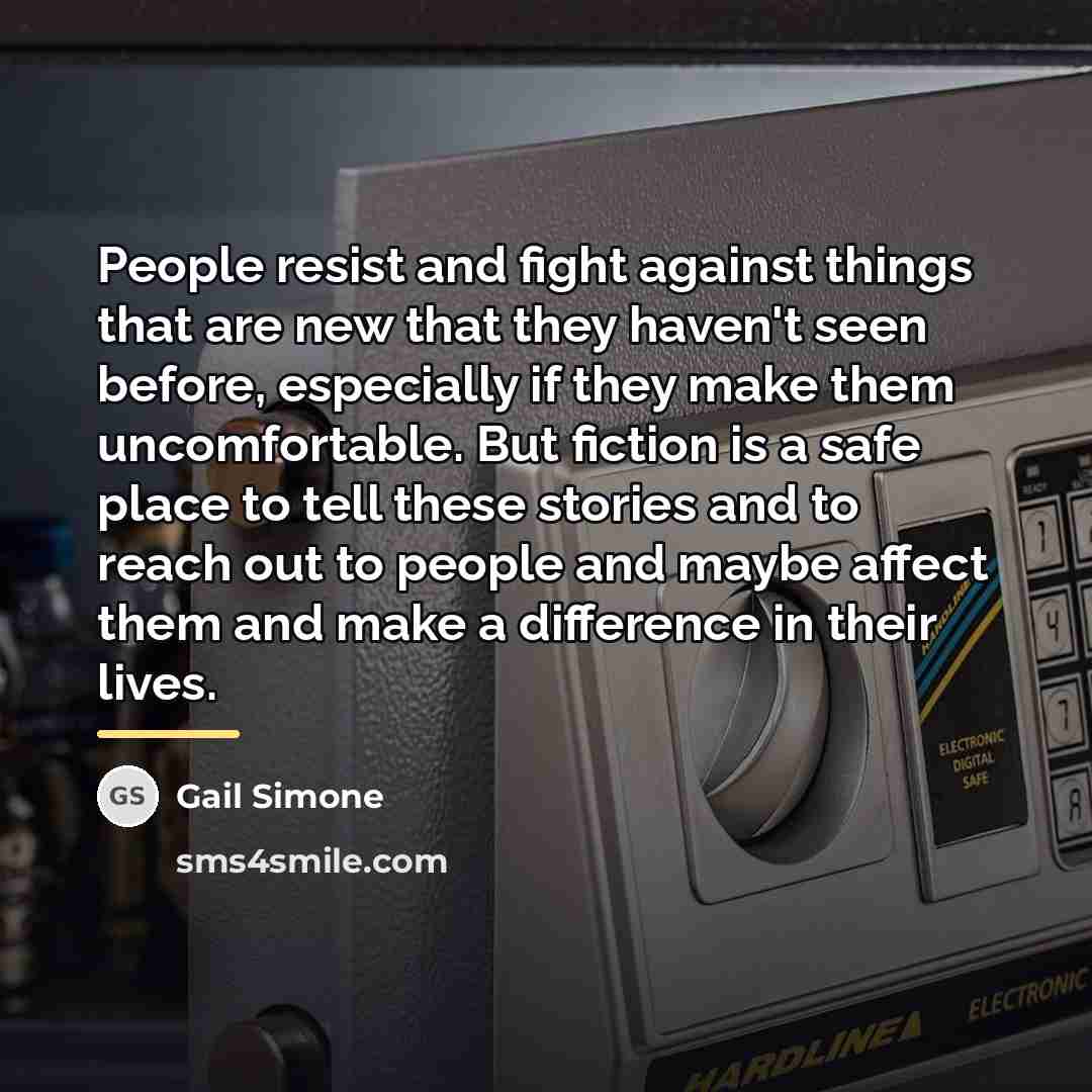 “People resist and fight against things that are new that…” quote by Gail Simone