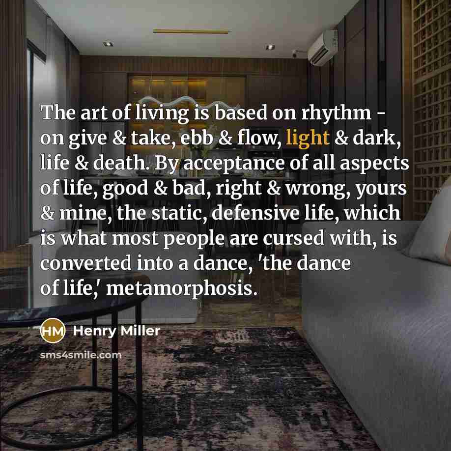 “The art of living is based on rhythm - on…” quote by Henry Miller