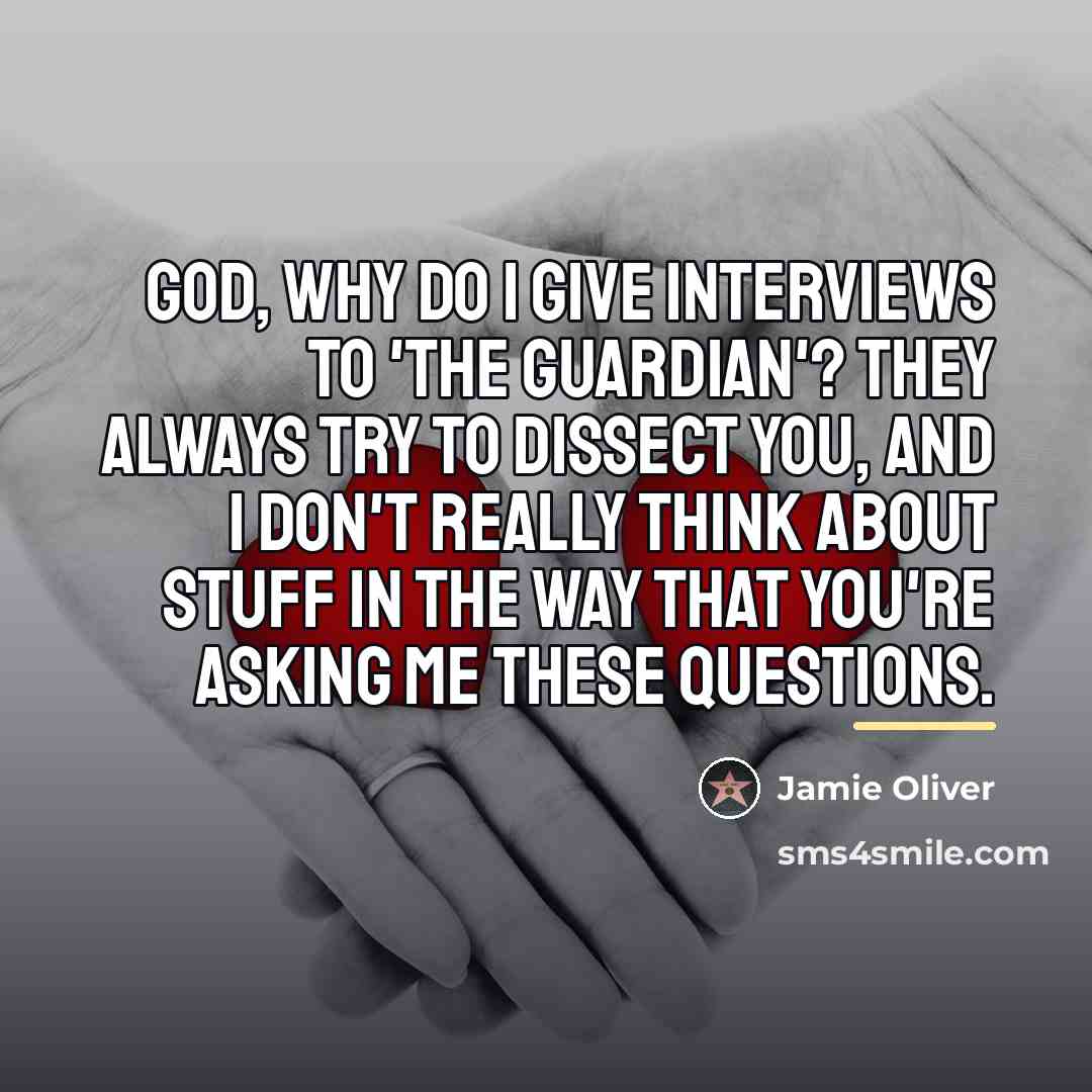 “God, why do I give interviews to 'the Guardian'? They…” quote by Jamie Oliver