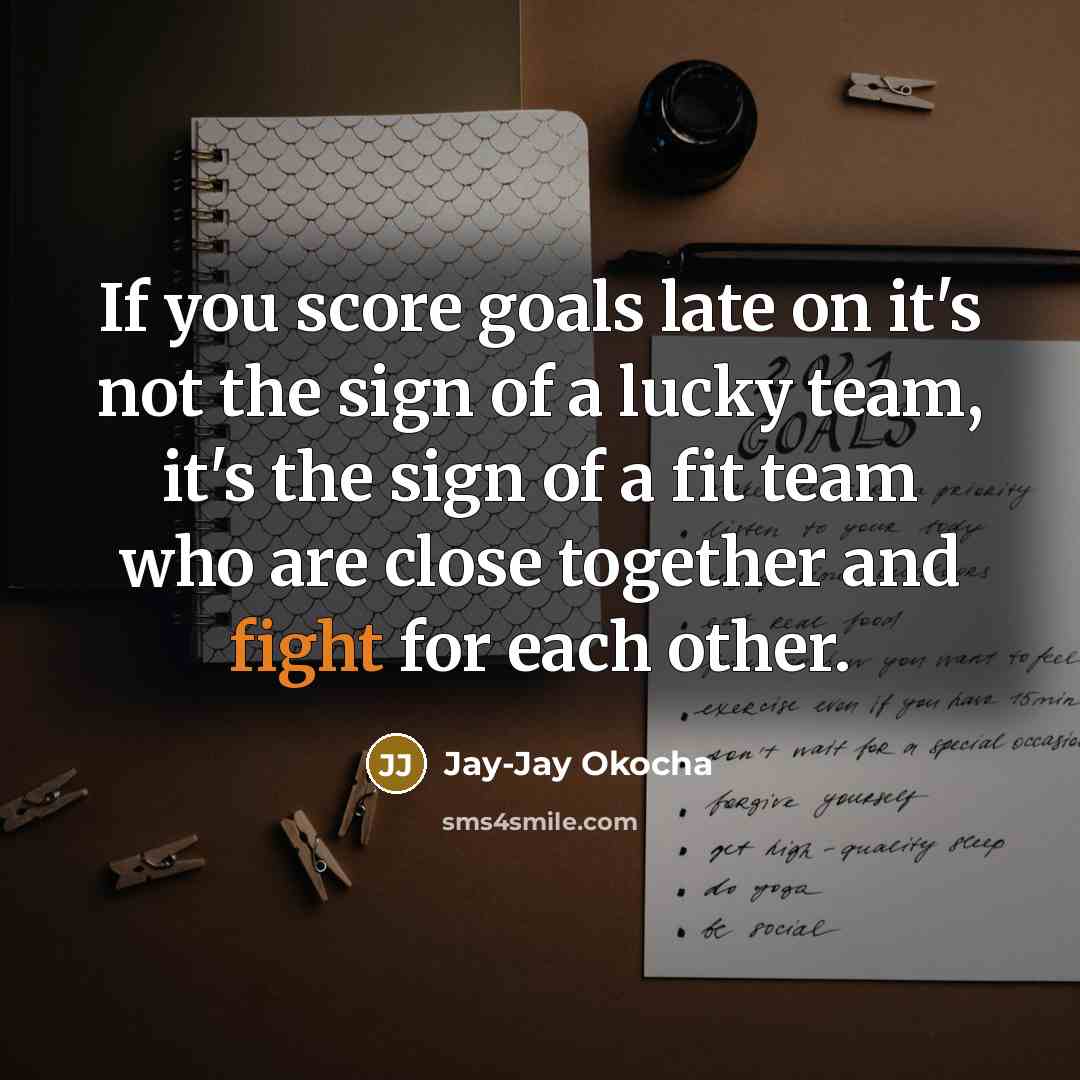 “If you score goals late on it's not the sign…” quote by Jay-Jay Okocha