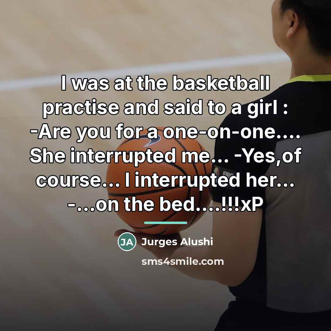 “I was at the basketball practise and said to a…” quote by Jurges Alushi