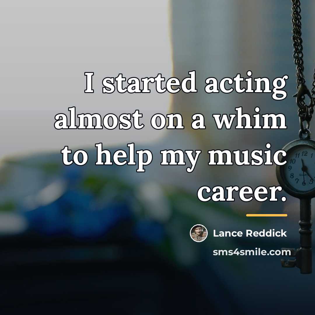 “I started acting almost on a whim to help my…” quote by Lance Reddick