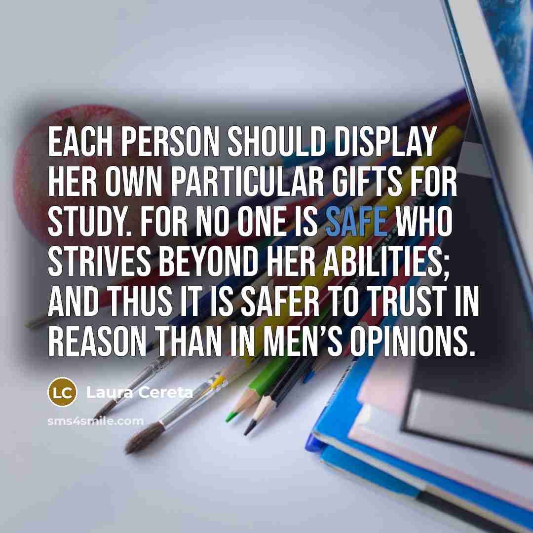 “Each person should display her own particular gifts for study.…” quote by Laura Cereta