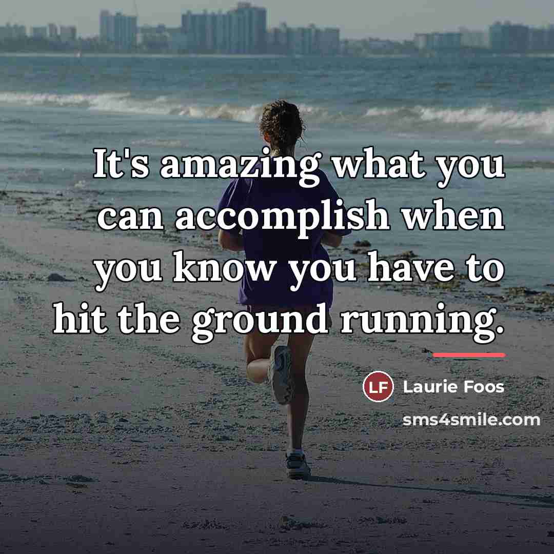 “It's amazing what you can accomplish when you know you…” quote by Laurie Foos