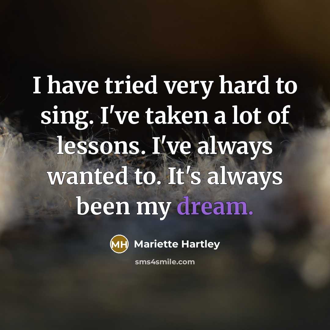 “I have tried very hard to sing. I've taken a…” quote by Mariette Hartley