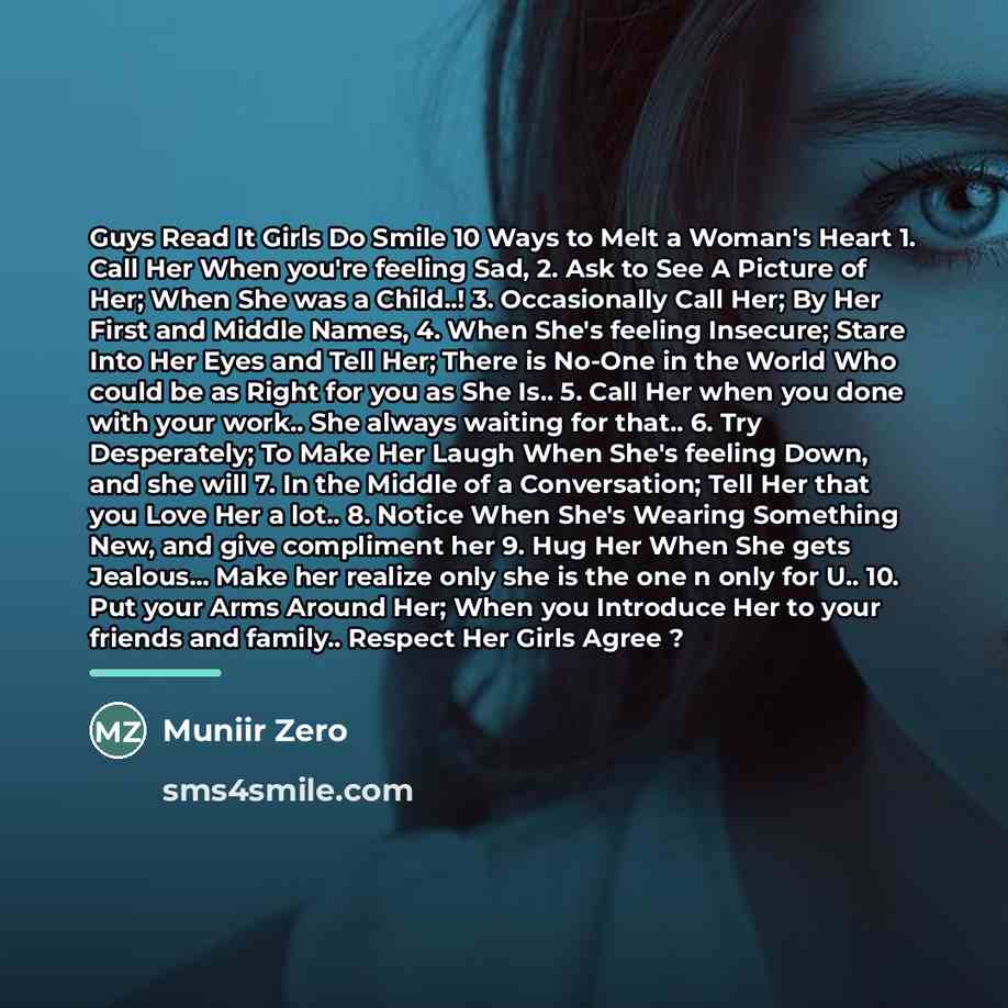 “Guys Read It Girls Do Smile 10 Ways to Melt…” quote by Muniir Zero