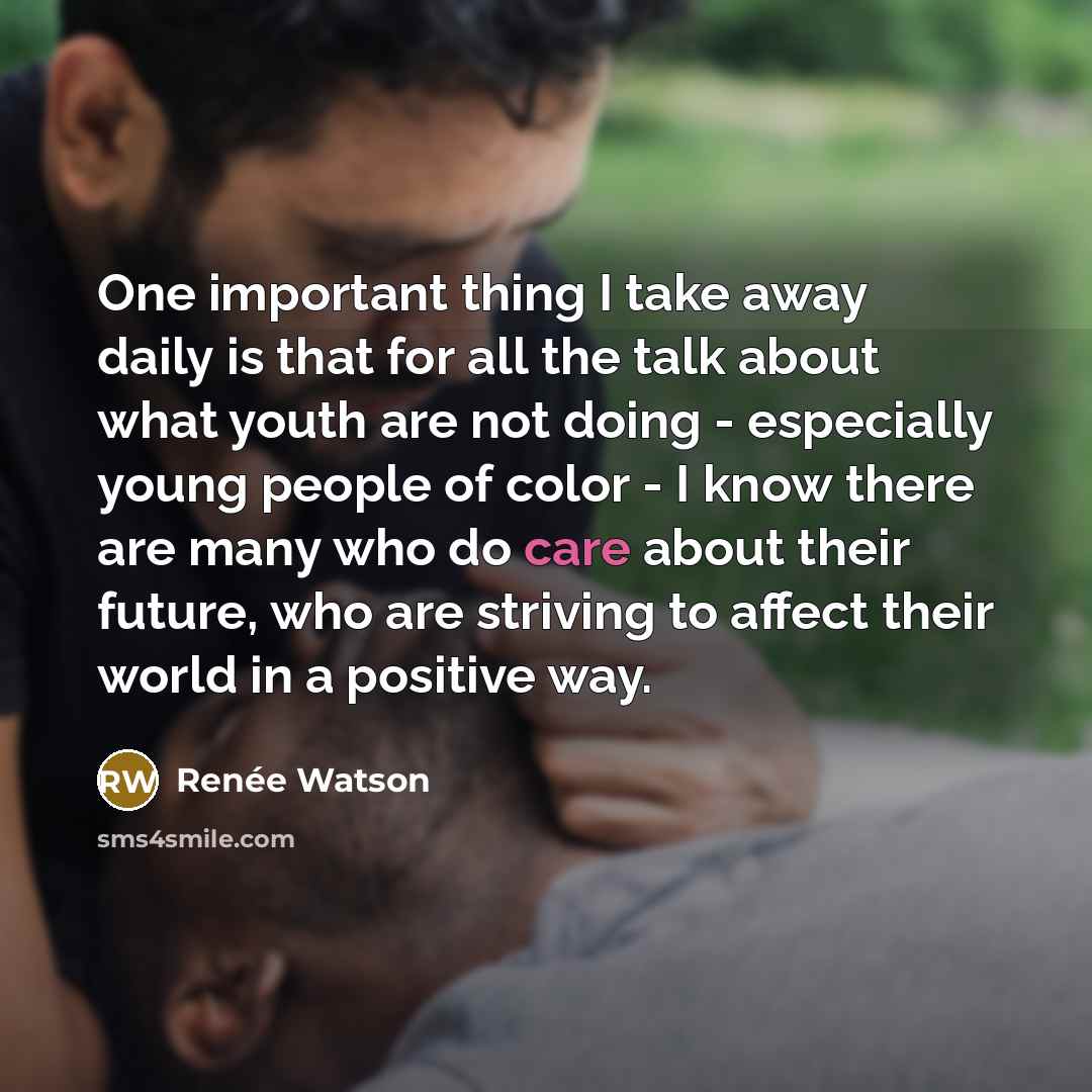 “One important thing I take away daily is that for…” quote by Renee Watson