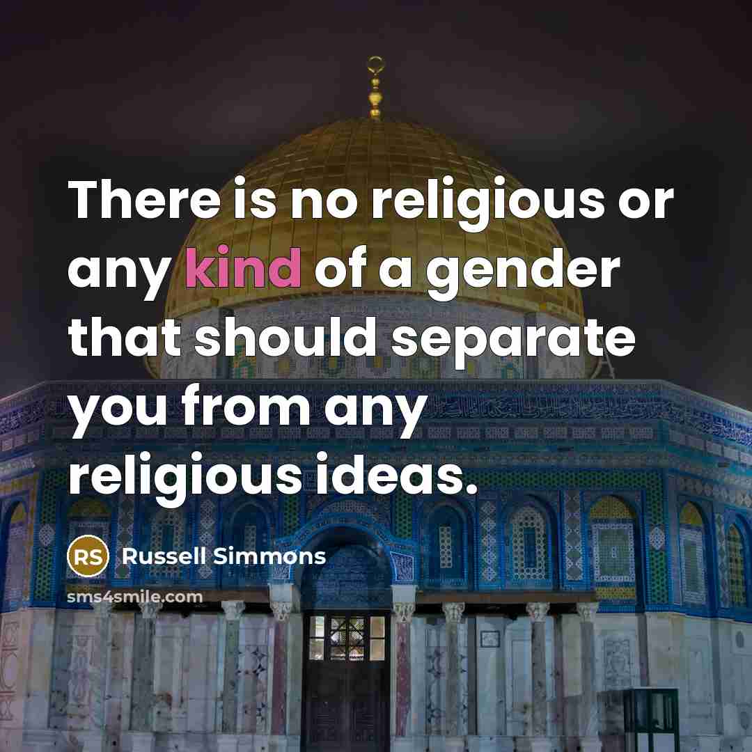 “There is no religious or any kind of a gender…” quote by Russell Simmons