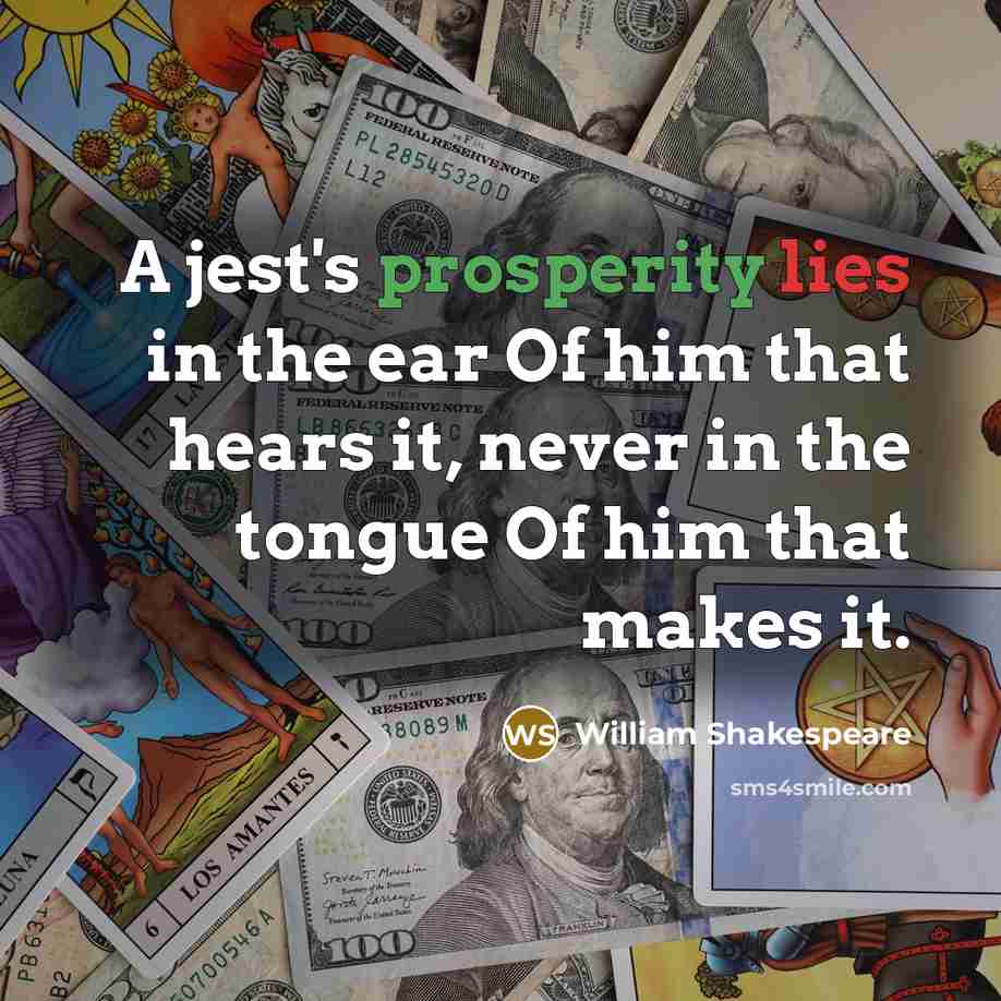 “A jest's prosperity lies in the ear Of him that…” quote by William Shakespeare