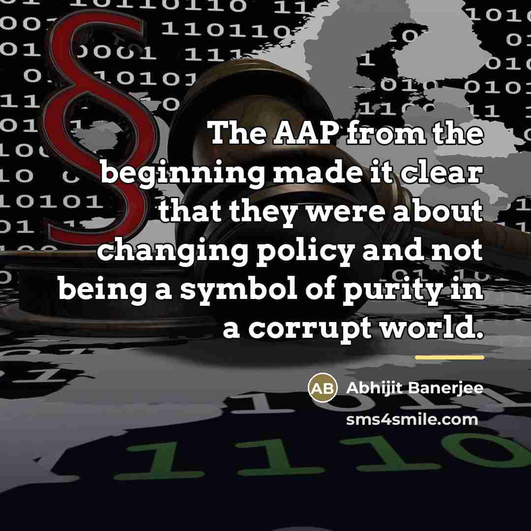 “The AAP from the beginning made it clear that they…” quote by Abhijit Banerjee
