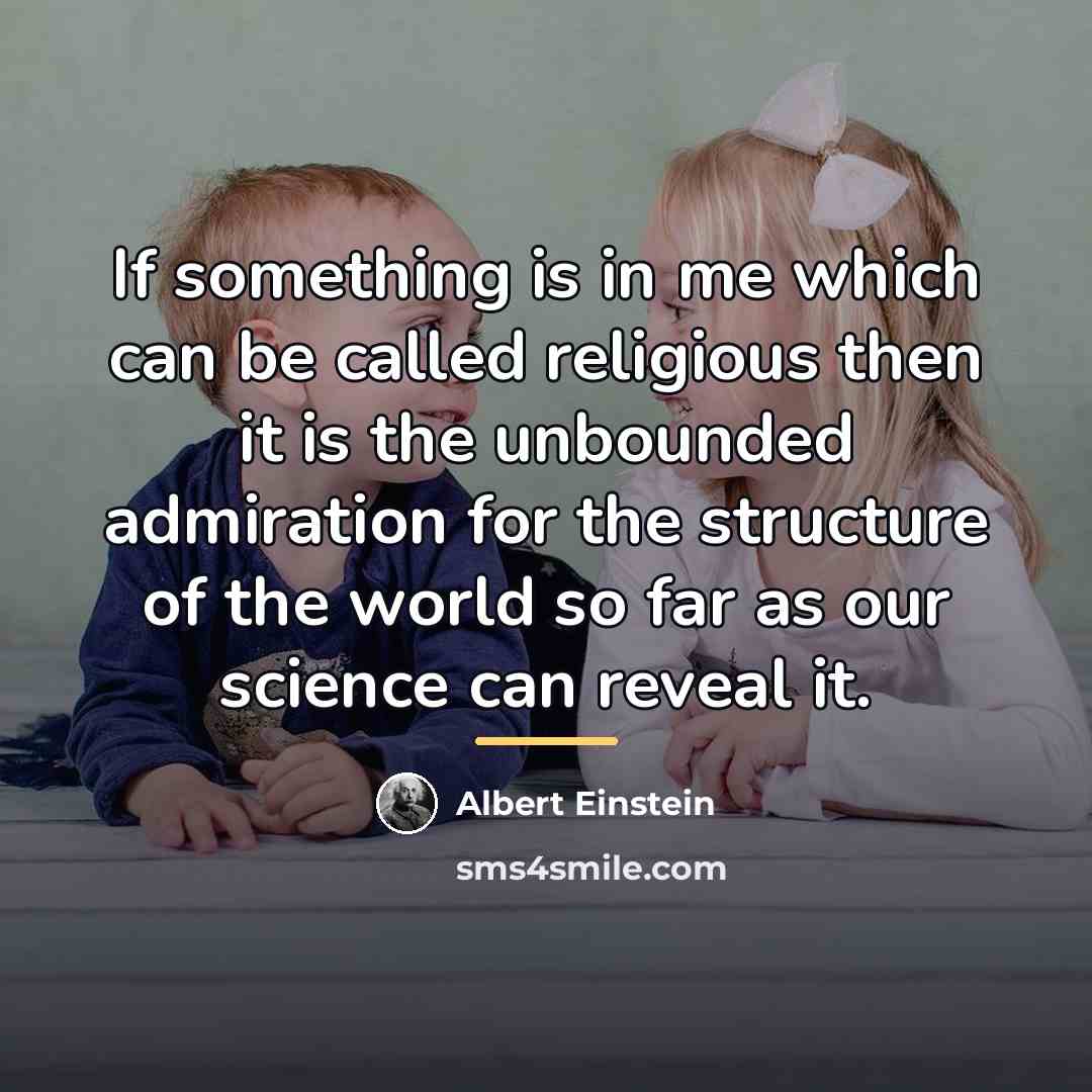 “If something is in me which can be called religious…” quote by Albert Einstein