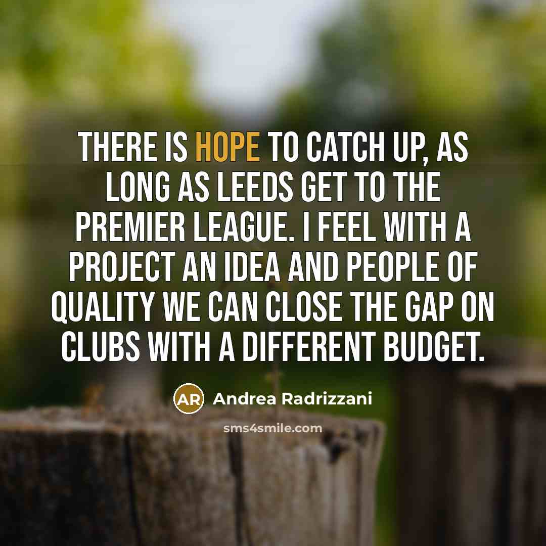 “There is hope to catch up, as long as Leeds…” quote by Andrea Radrizzani