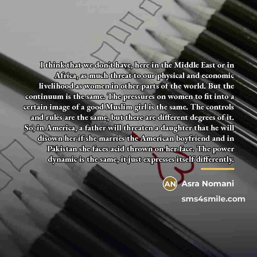 “I think that we don't have, here in the Middle…” quote by Asra Nomani