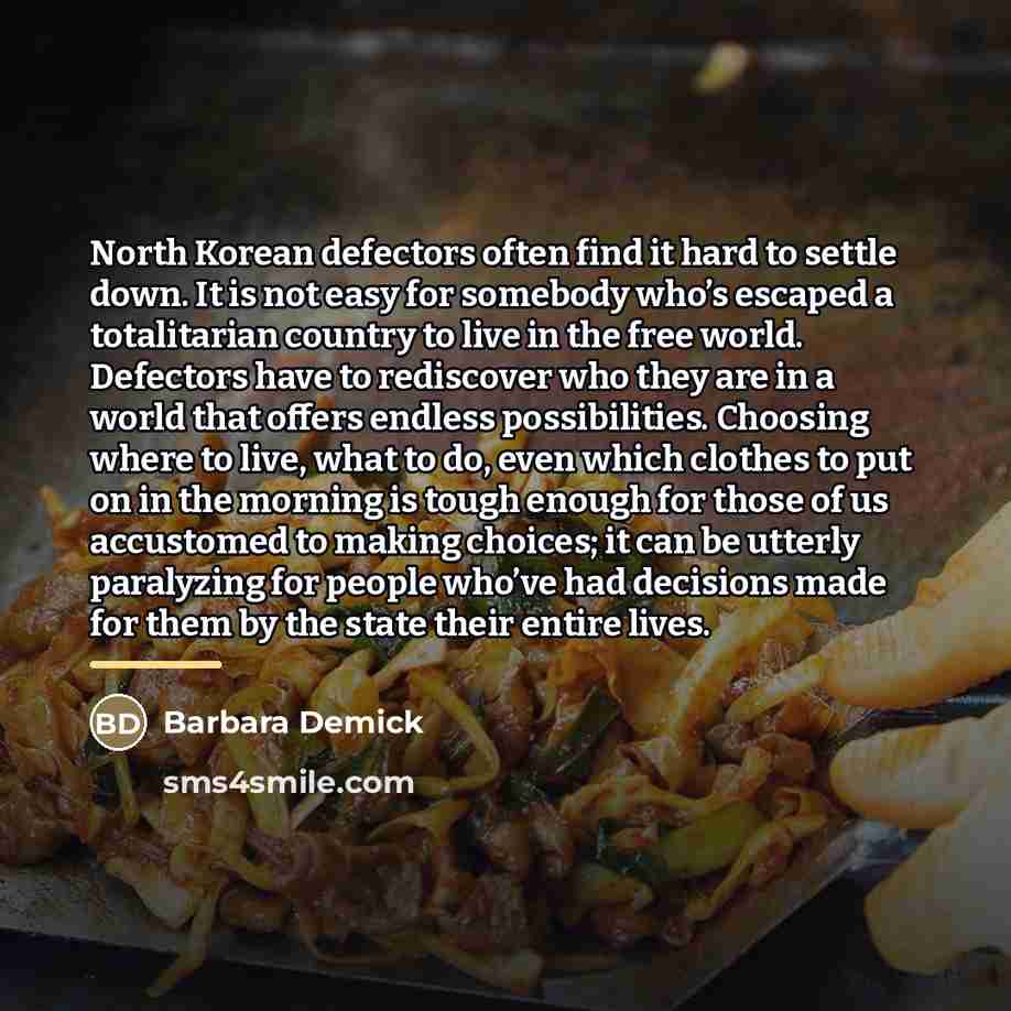 “North Korean defectors often find it hard to settle down.…” quote by Barbara Demick