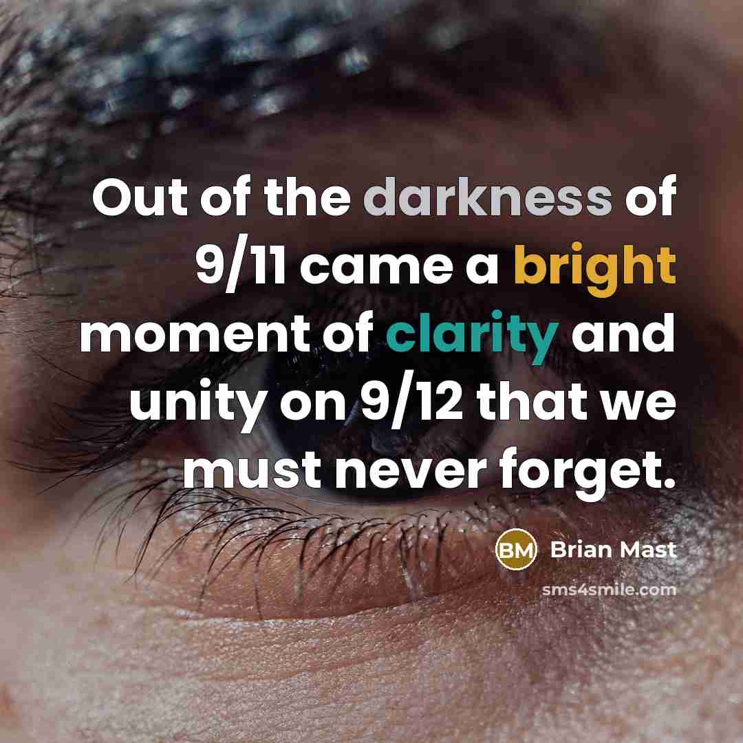 “Out of the darkness of 9/11 came a bright moment…” quote by Brian Mast