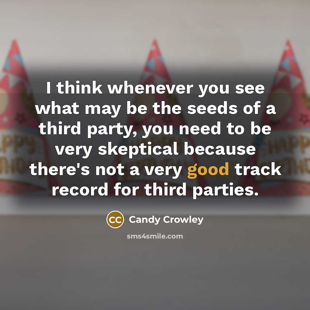 “I think whenever you see what may be the seeds…” quote by Candy Crowley