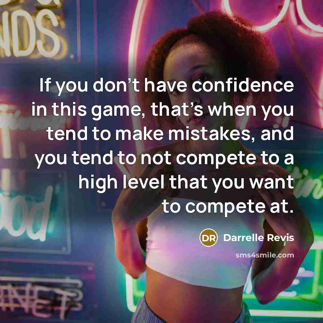 “If you don't have confidence in this game, that's when…” quote by Darrelle Revis