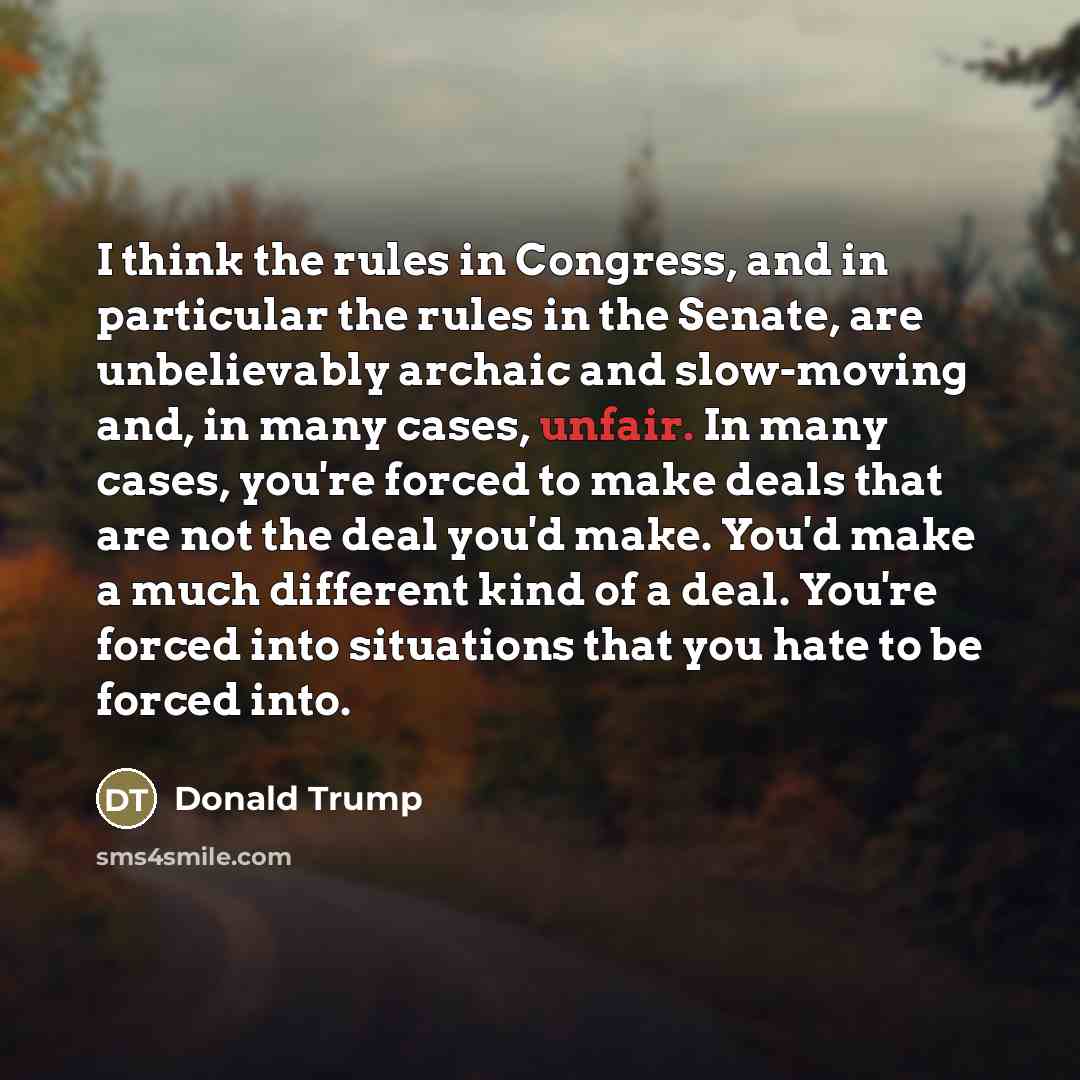 “I think the rules in Congress, and in particular the…” quote by Donald Trump