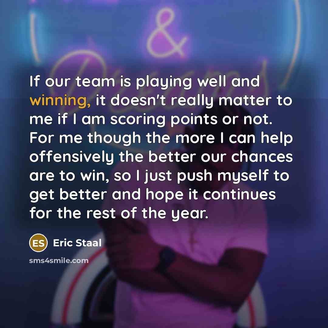 “If our team is playing well and winning, it doesn't…” quote by Eric Staal