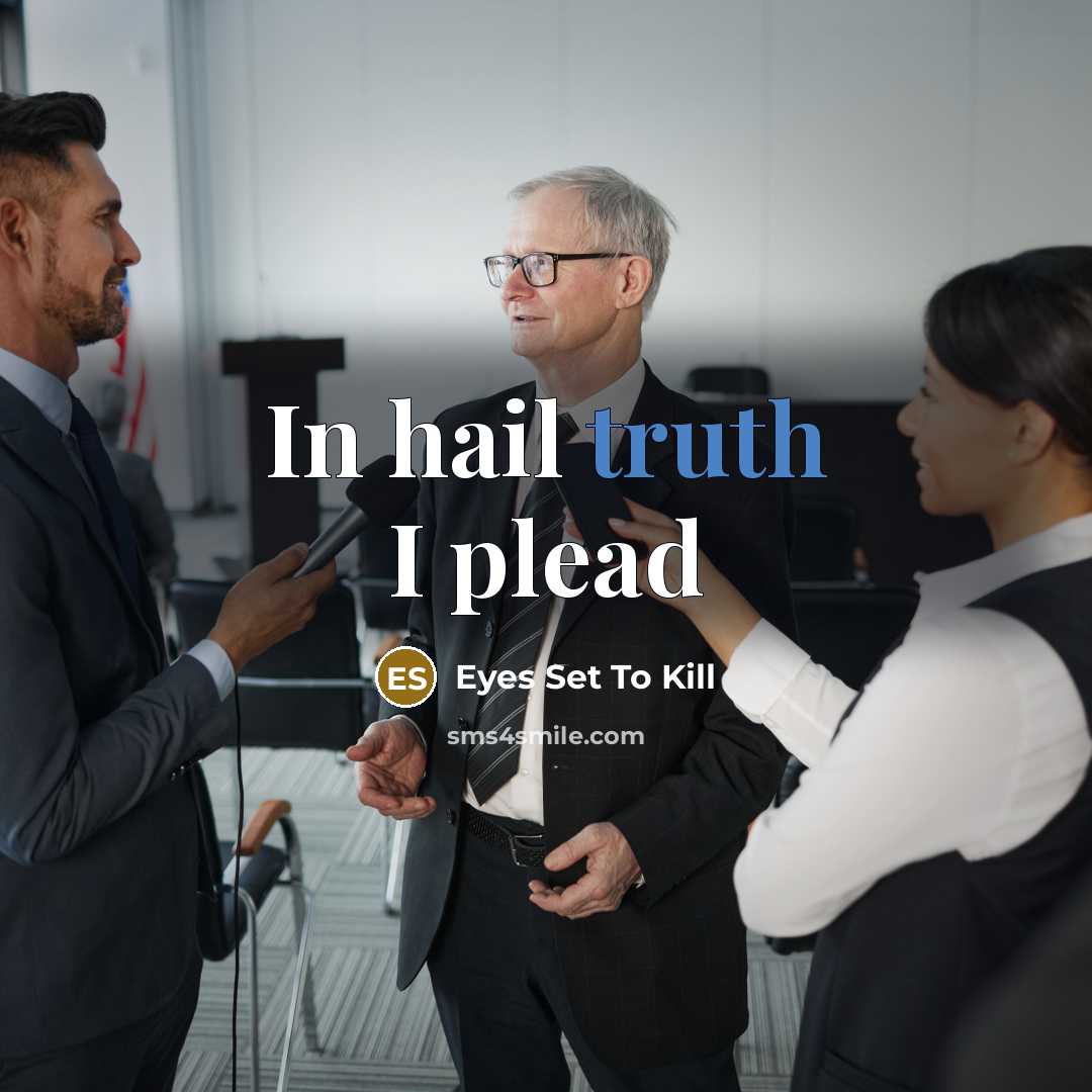 “In hail truth I plead…” quote by Eyes Set To Kill