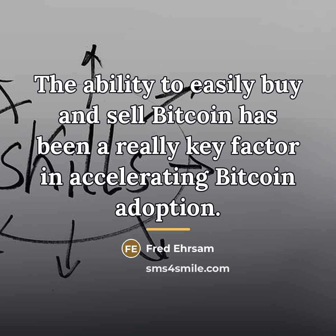 “The ability to easily buy and sell Bitcoin has been…” quote by Fred Ehrsam