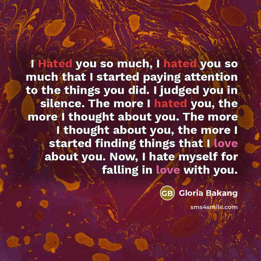 “I Hated you so much, I hated you so much…” quote by Gloria Bakang