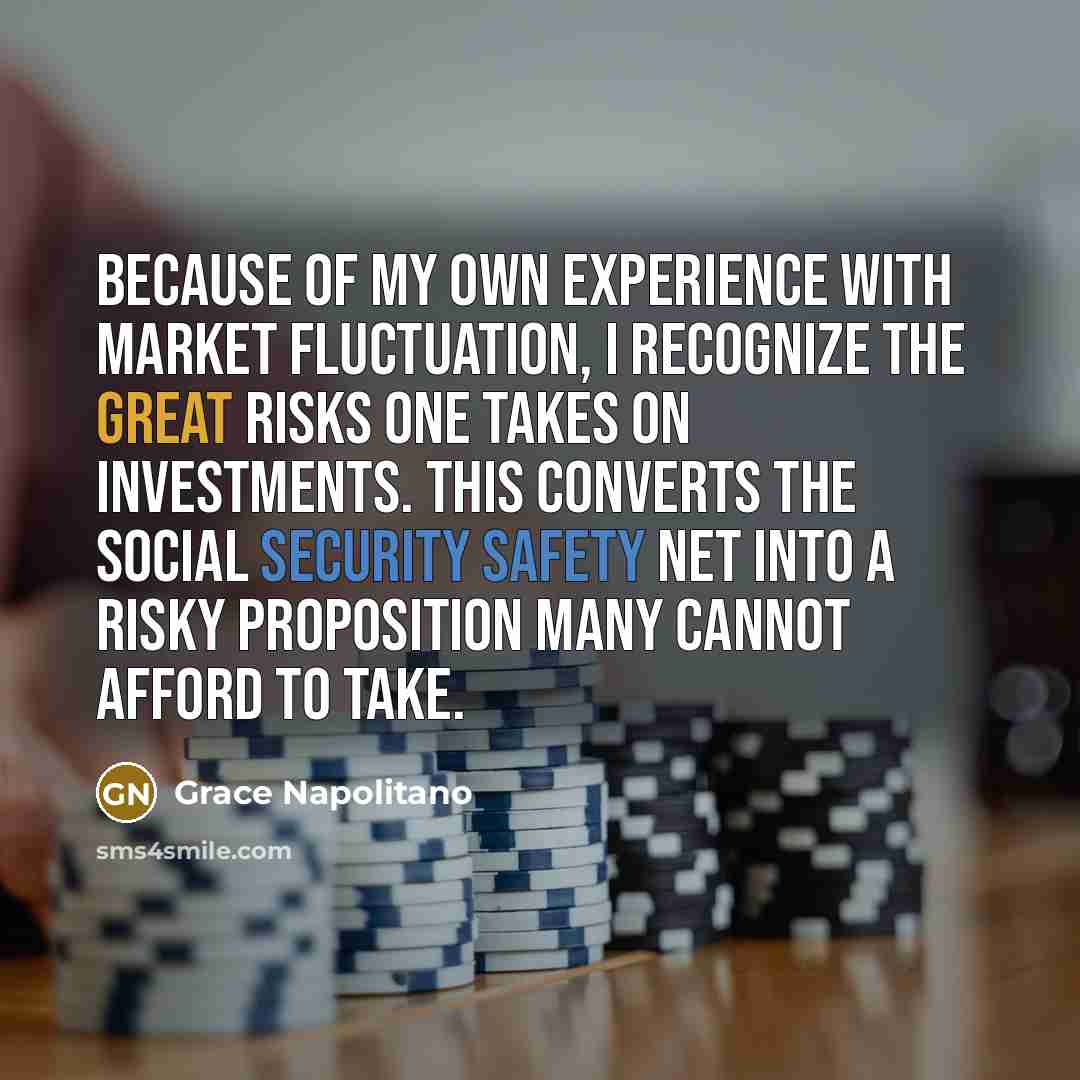 “Because of my own experience with market fluctuation, I recognize…” quote by Grace Napolitano