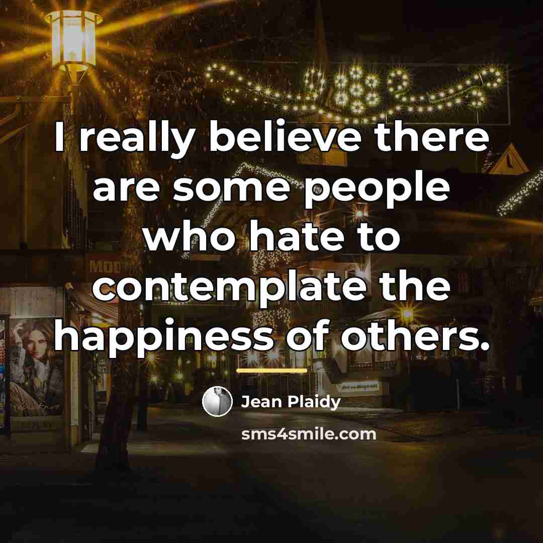 “I really believe there are some people who hate to…” quote by Jean Plaidy