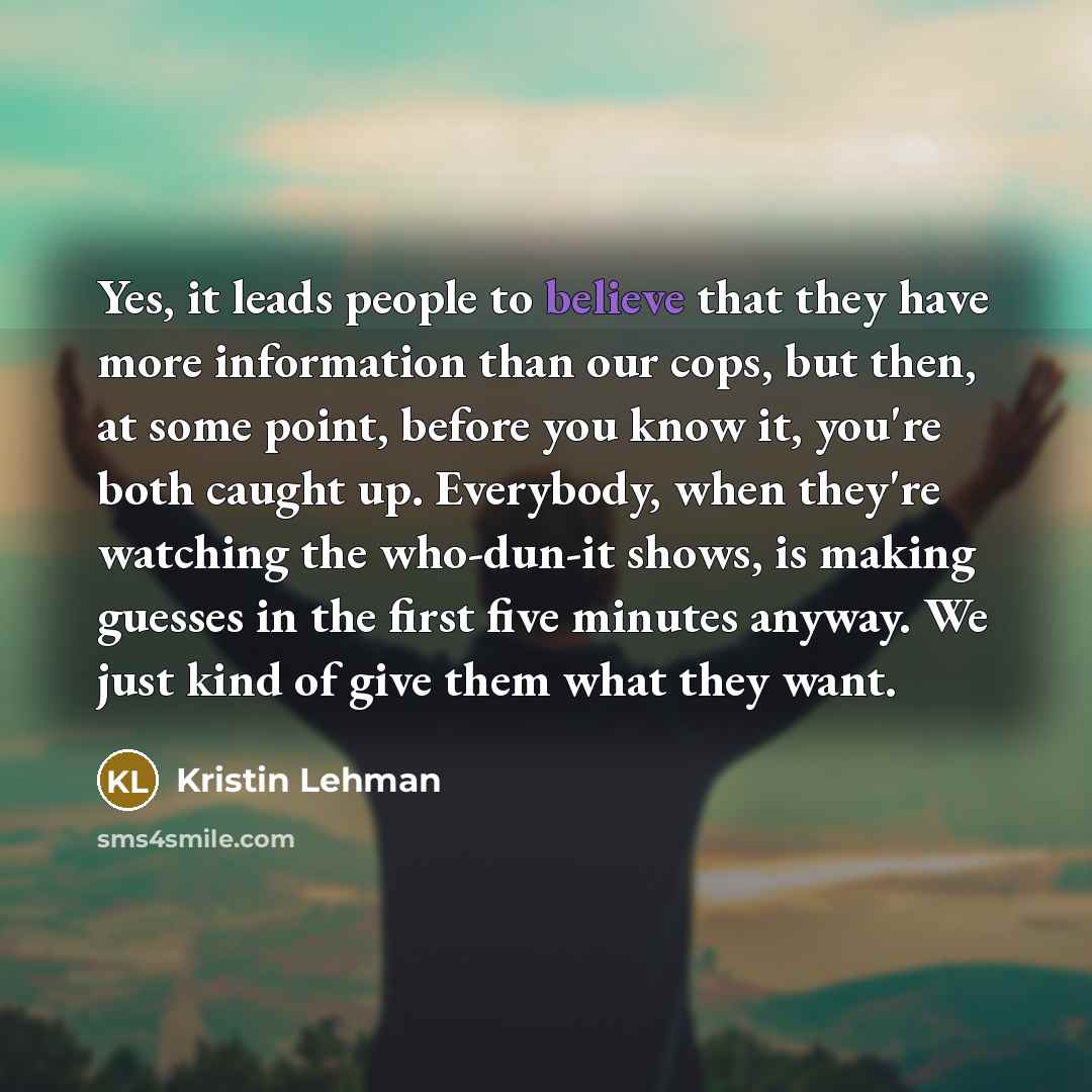 “Yes, it leads people to believe that they have more…” quote by Kristin Lehman
