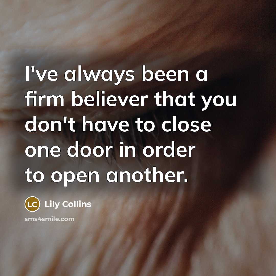 “I've always been a firm believer that you don't have…” quote by Lily Collins