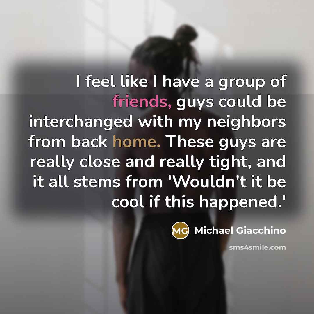 “I feel like I have a group of friends, guys…” quote by Michael Giacchino