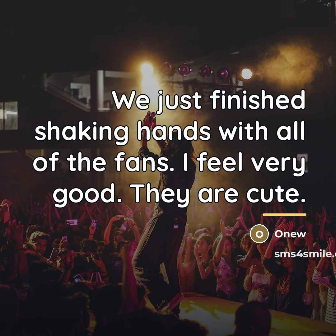 “We just finished shaking hands with all of the fans.…” quote by Onew