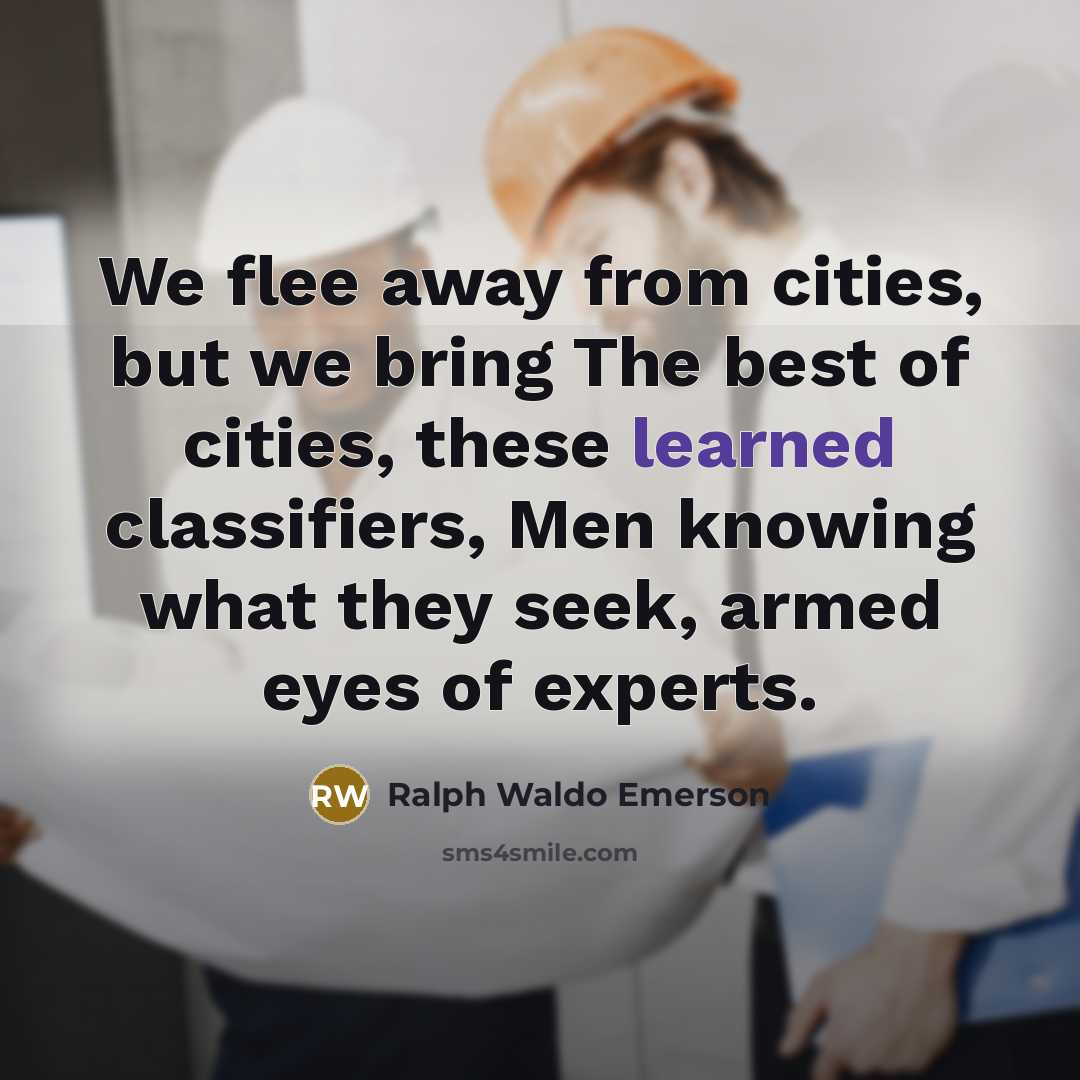 “We flee away from cities, but we bring The best…” quote by Ralph Waldo Emerson