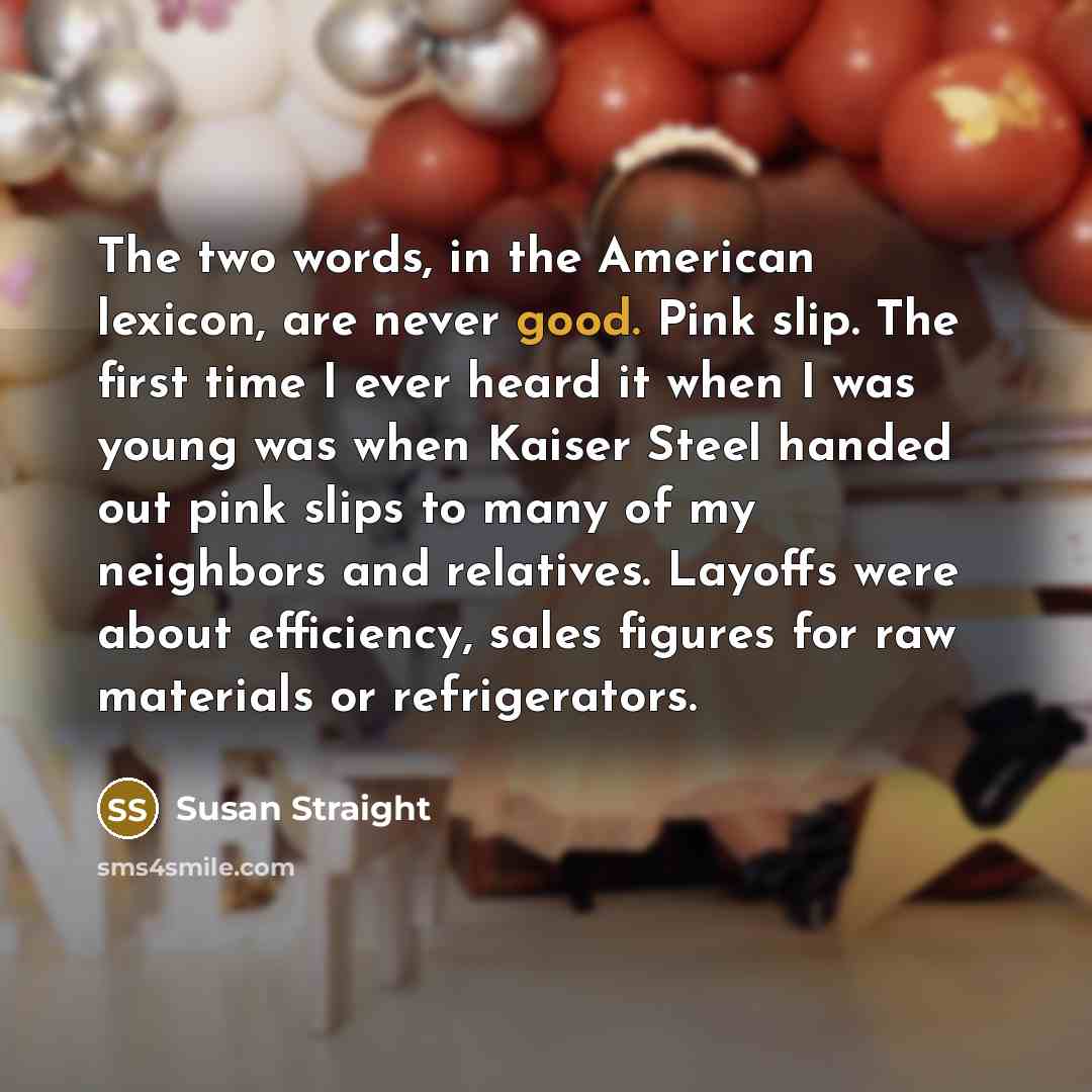 “The two words, in the American lexicon, are never good.…” quote by Susan Straight