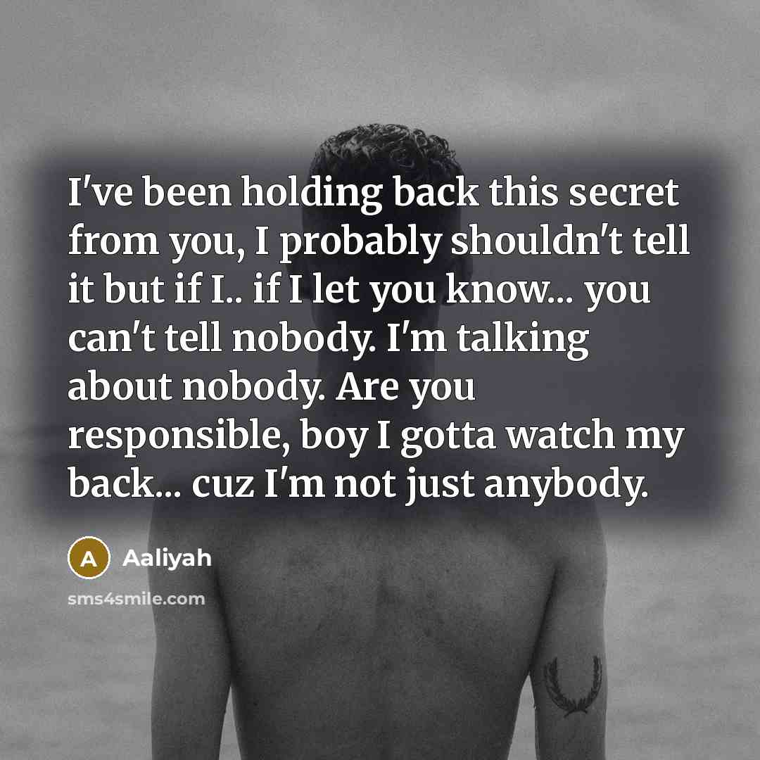 “I've been holding back this secret from you, I probably…” quote by Aaliyah