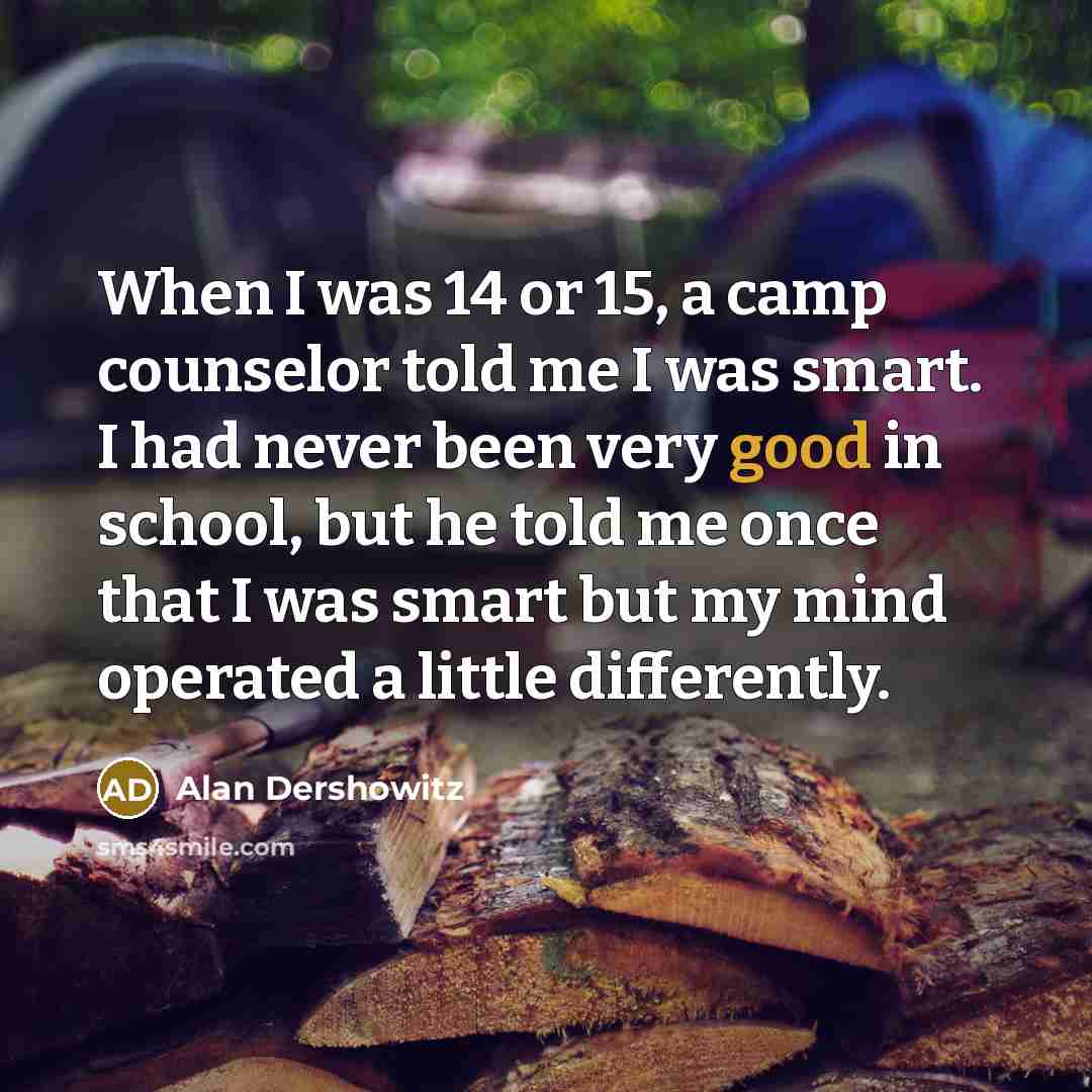 “When I was 14 or 15, a camp counselor told…” quote by Alan Dershowitz
