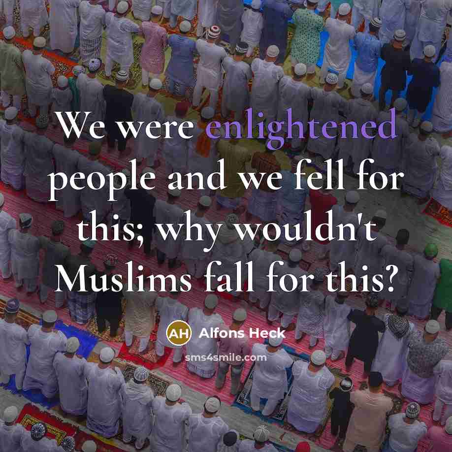 “We were enlightened people and we fell for this; why…” quote by Alfons Heck