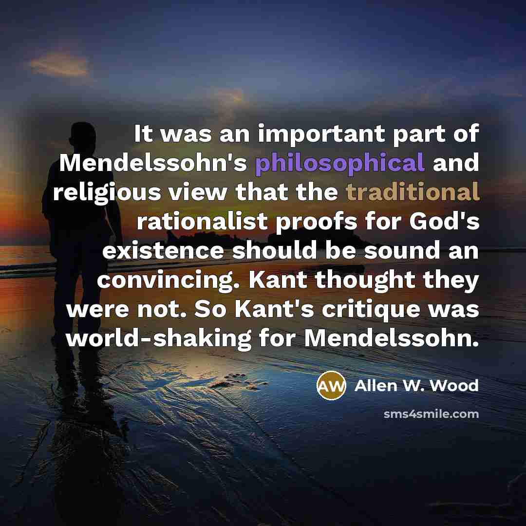“It was an important part of Mendelssohn's philosophical and religious…” quote by Allen W. Wood