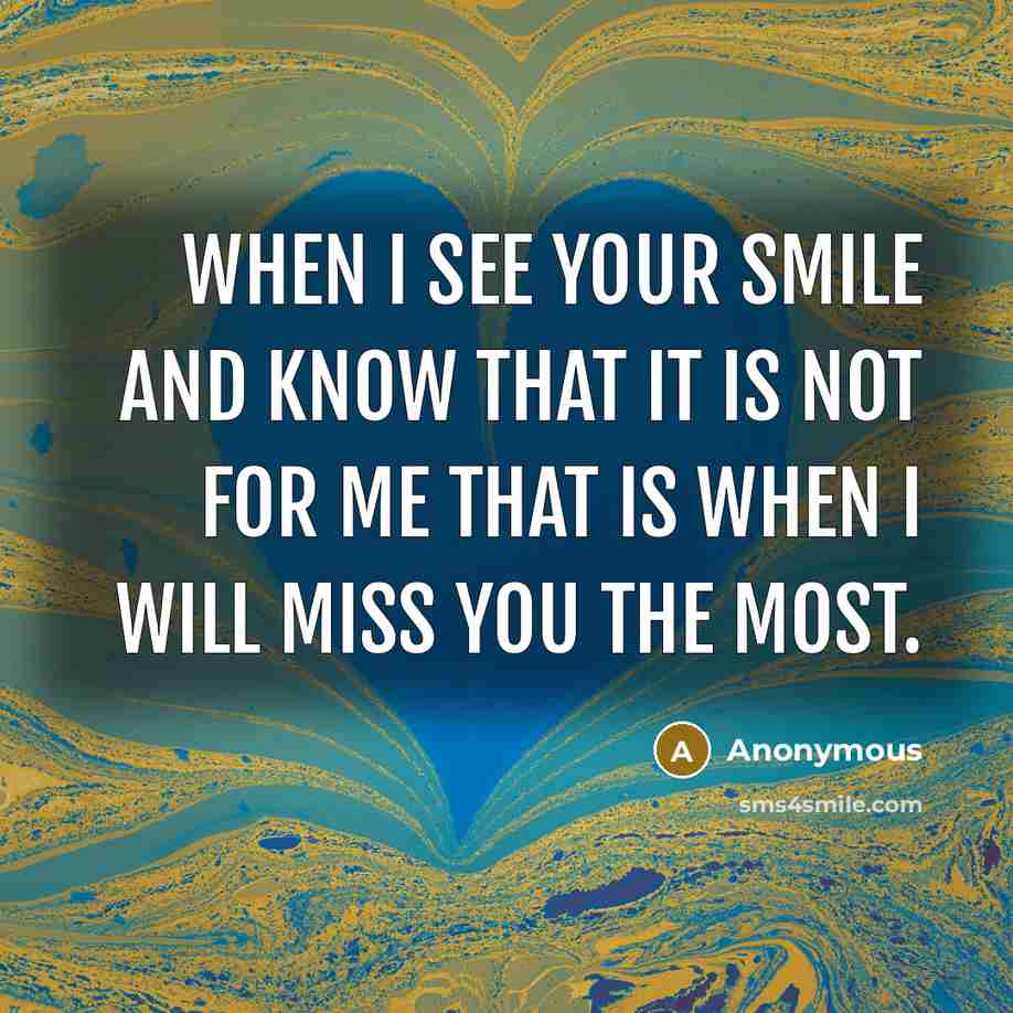 “When I see your smile and know that it is…” quote by Anonymous