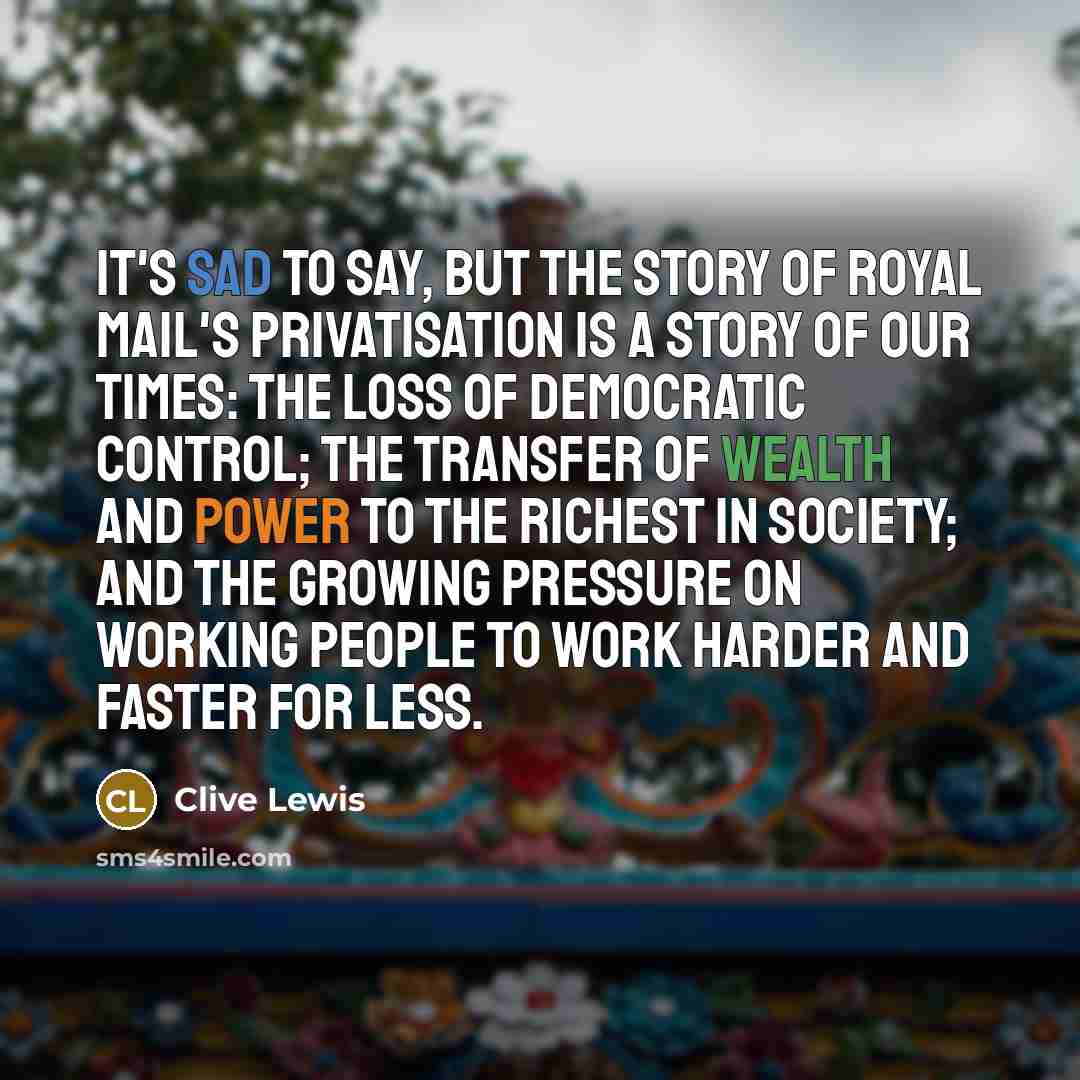 “It's sad to say, but the story of Royal Mail's…” quote by Clive Lewis